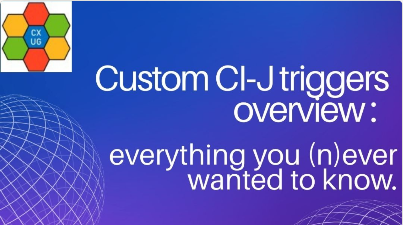 Custom CI‑J triggers overview: everything you (n)ever wanted to know