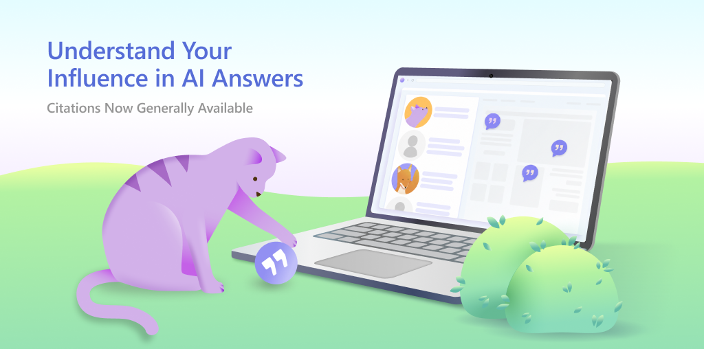 Understand Your Influence in AI Answers: Citations Now Generally Available